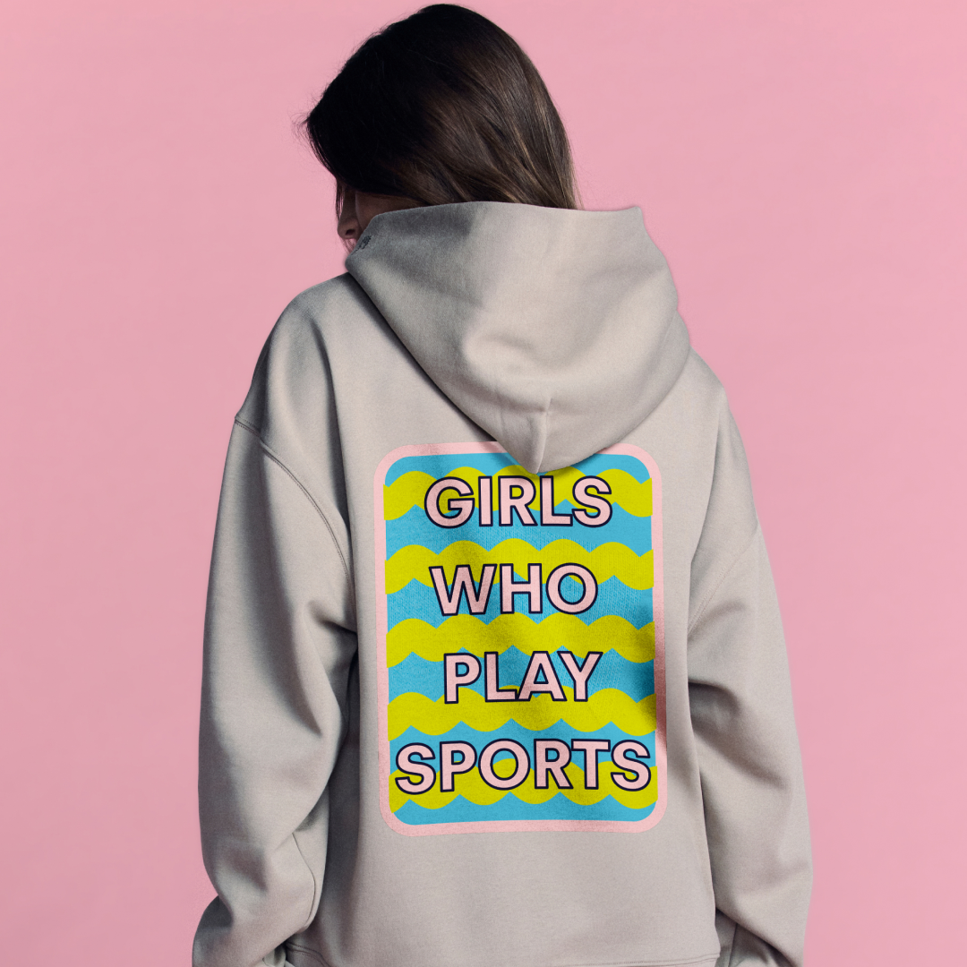 Girls Who Play Sports Women's Hoodie