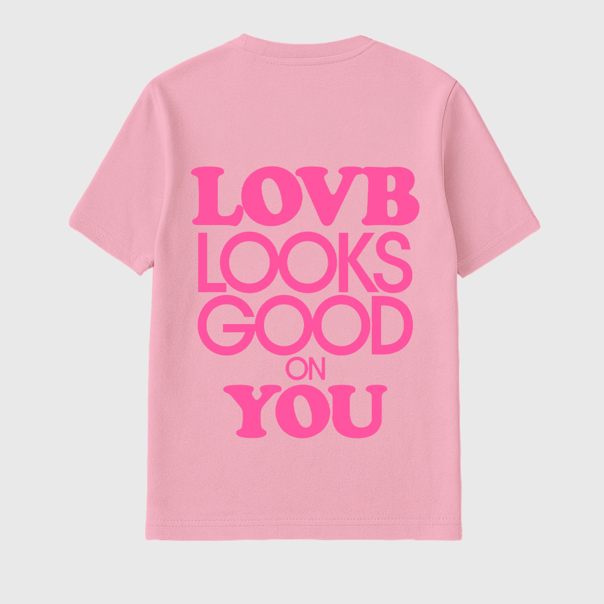 LOVB Looks Good on You T-Shirt