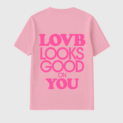 LOVB Looks Good on You T-Shirt
