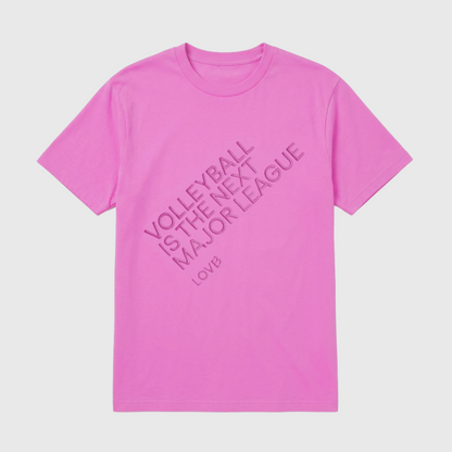 Volleyball is the Next Major League Bright Magenta T-Shirt